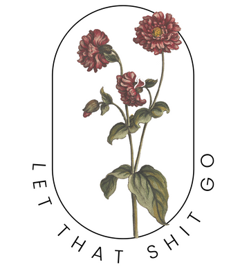 Let That Shit Go Vintage Floral Graphic