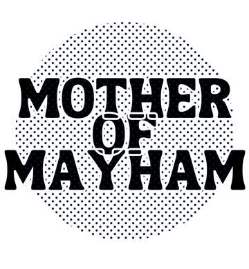 Mother Of Mayhem Graphic