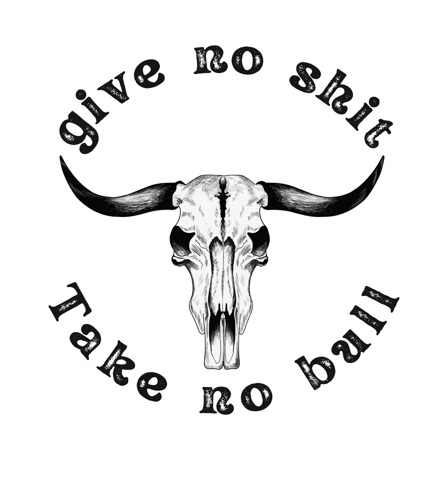 Give No Shit Take No Bull Skull Graphic