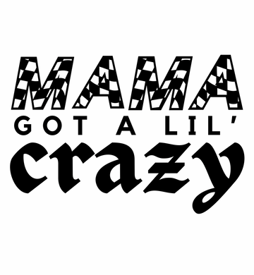 Mama Got a Lil Crazy Checkered Graphic