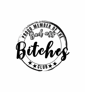 Proud Member of the Badass Bitches Club Graphic