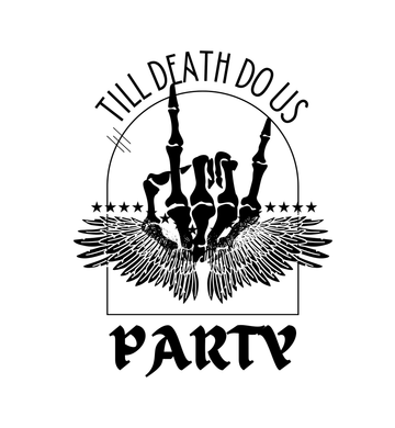 Till Death Do Us Party Graphic