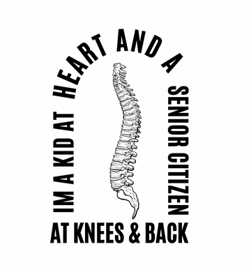 I’m a Kid At Heart and a Senior Citizen at Knees and Back Graphic