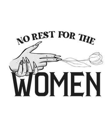 No Rest For The Women Graphic
