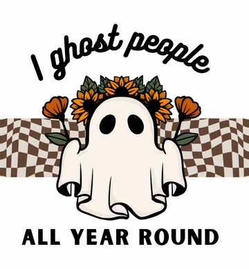 I Ghost People Year Round Ghost Floral Graphic