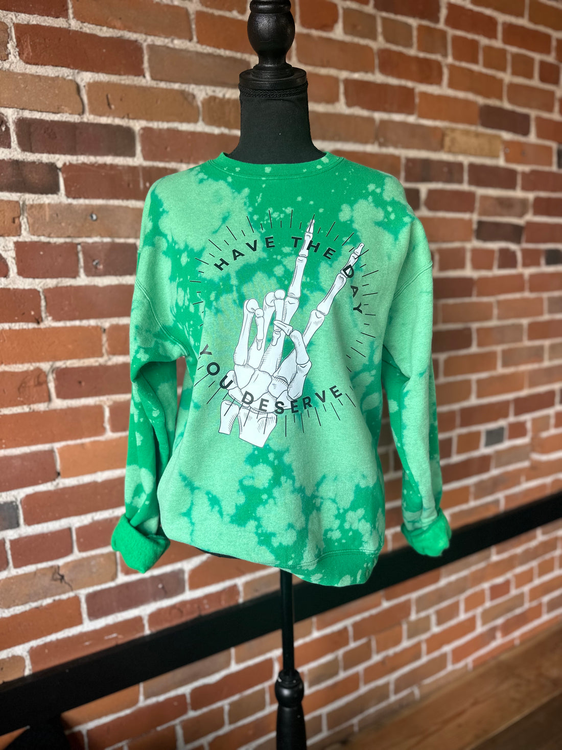 Have The Day You Deserve Kelly Green Bleached Crewneck Sweatshirt