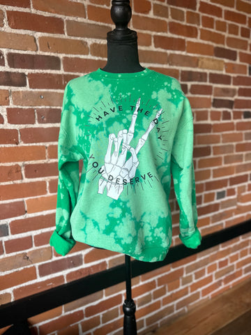 Have The Day You Deserve Kelly Green Bleached Crewneck Sweatshirt